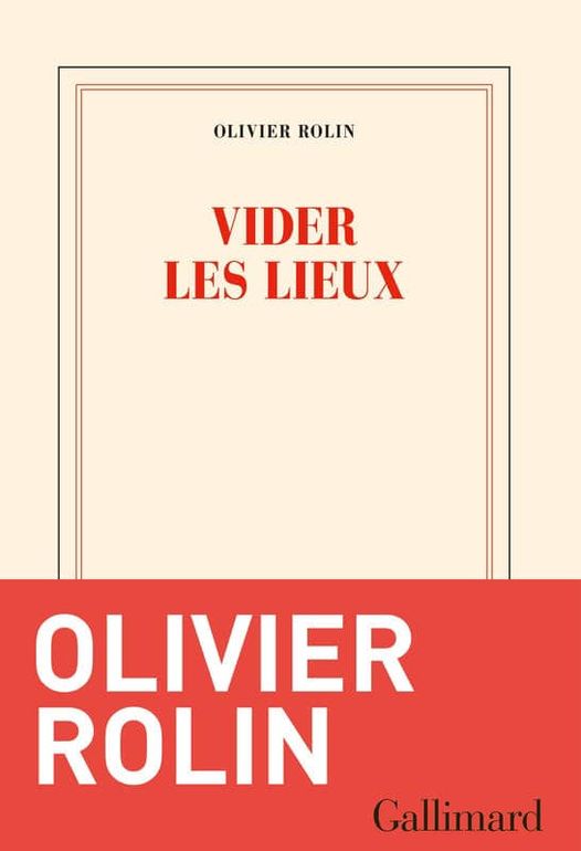 "Vider les lieux" d'Olivier Rolin