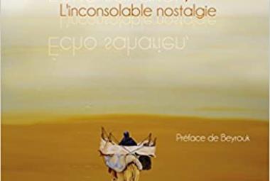 Écho Saharien, l'inconsolable nostalgie